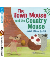 Read with Oxford: Stage 1: Phonics: The Town Mouse and Country Mouse and Other Tales - Humanitas