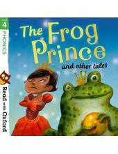 Read with Oxford: Stage 4: Phonics: The Frog Prince and Other Tales - Humanitas