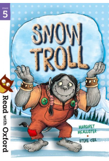 Read with Oxford: Stage 5: Snow Troll - Humanitas