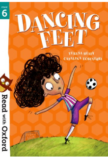 Read with Oxford: Stage 6: Dancing Feet - Humanitas