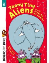 Read with Oxford: Stage 6: Teeny Tiny Aliens and the Great Big Pet Disaster - Humanitas