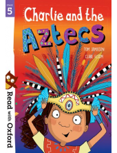 Read with Oxford: Stage 5: Charlie and the Aztecs - Humanitas