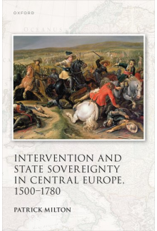 Intervention and State Sovereignty in Central Europe, 1500-1780 - Humanitas