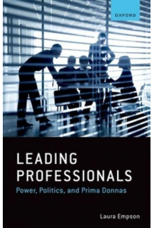 Leading Professionals: Power, Politics and Prima Donna - Humanitas