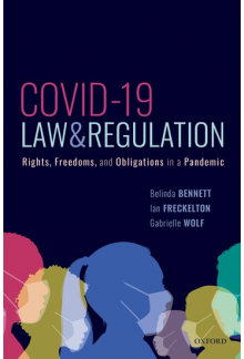 COVID-19, Law & Regulation: Rights, Freedoms, and Obligations in a Pandemic - Humanitas