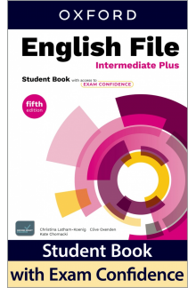 English File Intermediate+ Student's Book with access to Exam Confidence Pack (5th. edition) - Humanitas