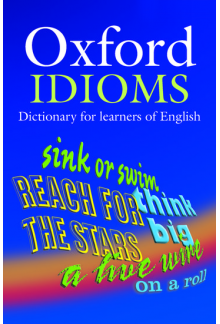 Oxford Idioms Dictionary for Learners of English - Humanitas
