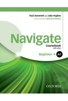 Navigate: A1 Beginner: Coursebook, e-Book and Oxford Online Skills Program - Humanitas