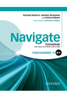 Navigate: Intermediate B1+: Coursebook with DVD and Oxford Online Skills Program - Humanitas