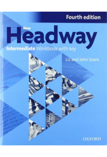 New Headway Intermediate Workbook with Key (pratybos, 4th. edition) - Humanitas