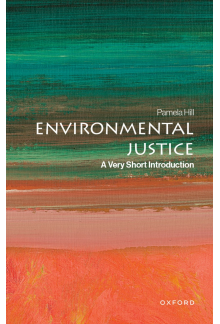 Environmental Justice: A Very Short Introduction - Humanitas
