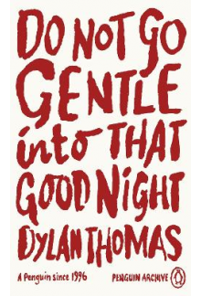 Do Not Go Gentle Into That Goo d Night Penguin Archive - Humanitas