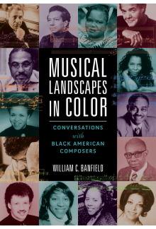 Musical Landscapes in Color: Conversations with Black American Composers - Humanitas