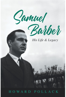 Samuel Barber: His Life and Legacy - Humanitas