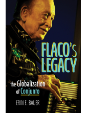 Flaco’s Legacy: The Globalization of Conjunto - Humanitas