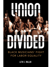 Union Divided: Black Musicians’ Fight for Labor Equality - Humanitas