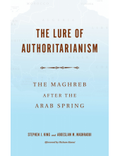 The Lure of Authoritarianism: The Maghreb after the Arab Spring - Humanitas