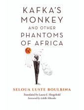 Kafka's Monkey and Other Phantoms of Africa - Humanitas