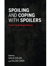 Spoiling and Coping with Spoilers: Israeli-Arab Negotiations - Humanitas