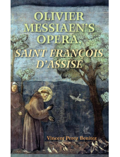 Olivier Messiaen's Opera, <I>Saint Francois d'Assise</I> - Humanitas