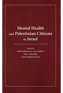 Mental Health and Palestinian Citizens in Israel - Humanitas