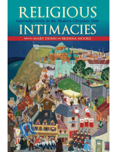 Religious Intimacies: Intersubjectivity in the Modern Christian West - Humanitas