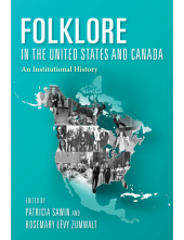 Folklore in the United States and Canada: An Institutional History - Humanitas