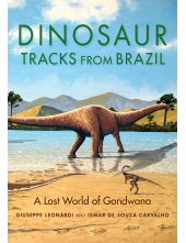 Dinosaur Tracks from Brazil: A Lost World of Gondwana - Humanitas