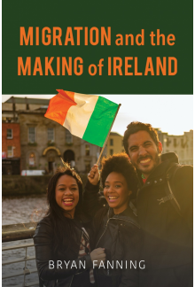 Migration and the Making of Ireland - Humanitas