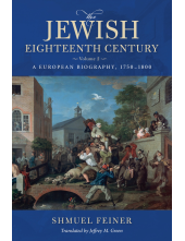 Jewish Eighteenth Century, Volume 2: A European Biography, 1750–1800 - Humanitas