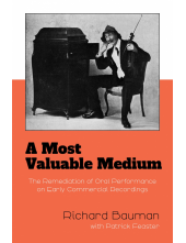 Most Valuable Medium: The Remediation of Oral Performance on Early Commercial Recordings - Humanitas