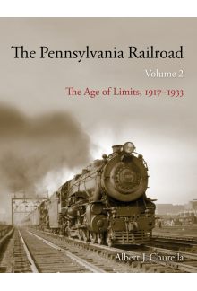 Pennsylvania Railroad: The Age of Limits, 1917–1933 - Humanitas