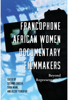 Francophone African Women Documentary Filmmakers: Beyond Representation - Humanitas