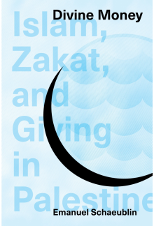 Divine Money: Islam, Zakat, and Giving in Palestine - Humanitas