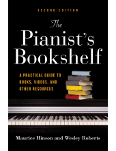 Pianist's Bookshelf, Second Edition: A Practical Guide to Books, Videos, and Other Resources - Humanitas