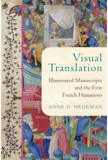 Visual Translation: Illuminated Manuscripts and the First French Humanists - Humanitas