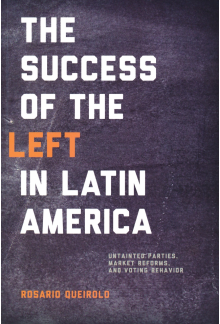 Success of the Left in Latin America: Untainted Parties, Market Reforms, and Voting Behavior - Humanitas