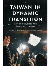 Taiwan in Dynamic Transition: Nation Building and Democratization - Humanitas