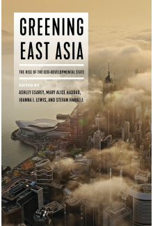 Greening East Asia: The Rise of the Eco-developmental State - Humanitas