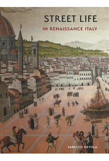 Street Life in Renaissance Italy - Humanitas