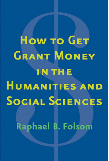 How to Get Grant Money in the Humanities and Social Sciences - Humanitas