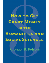 How to Get Grant Money in the Humanities and Social Sciences - Humanitas