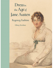 Dress in the Age of Jane Austen - Humanitas