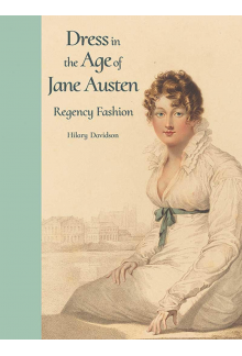 Dress in the Age of Jane Austen - Humanitas