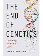 The End of Genetics : Designing Humanity's DNA - Humanitas
