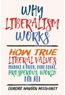 Why Liberalism Works - Humanitas