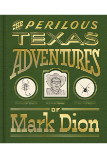Perilous Texas Adventures of Mark Dion - Humanitas