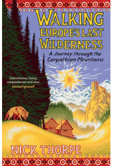 Walking Europe's Last Wilderness - Humanitas