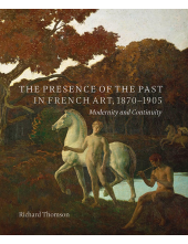 Presence of the Past in French Art, 1870-1905 - Humanitas