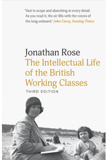 Intellectual Life of the British Working Classes - Humanitas